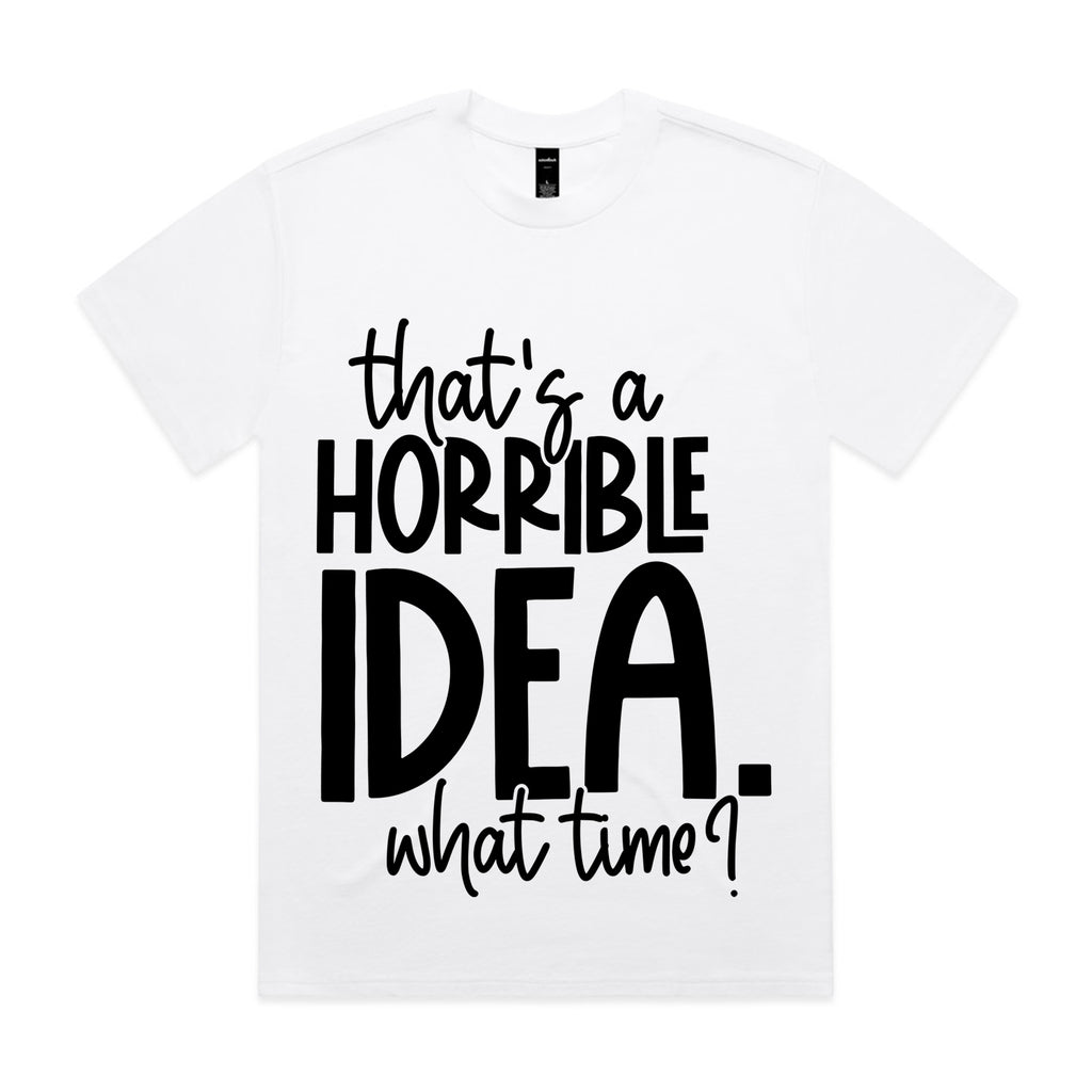 That’s a horrible idea. What time?