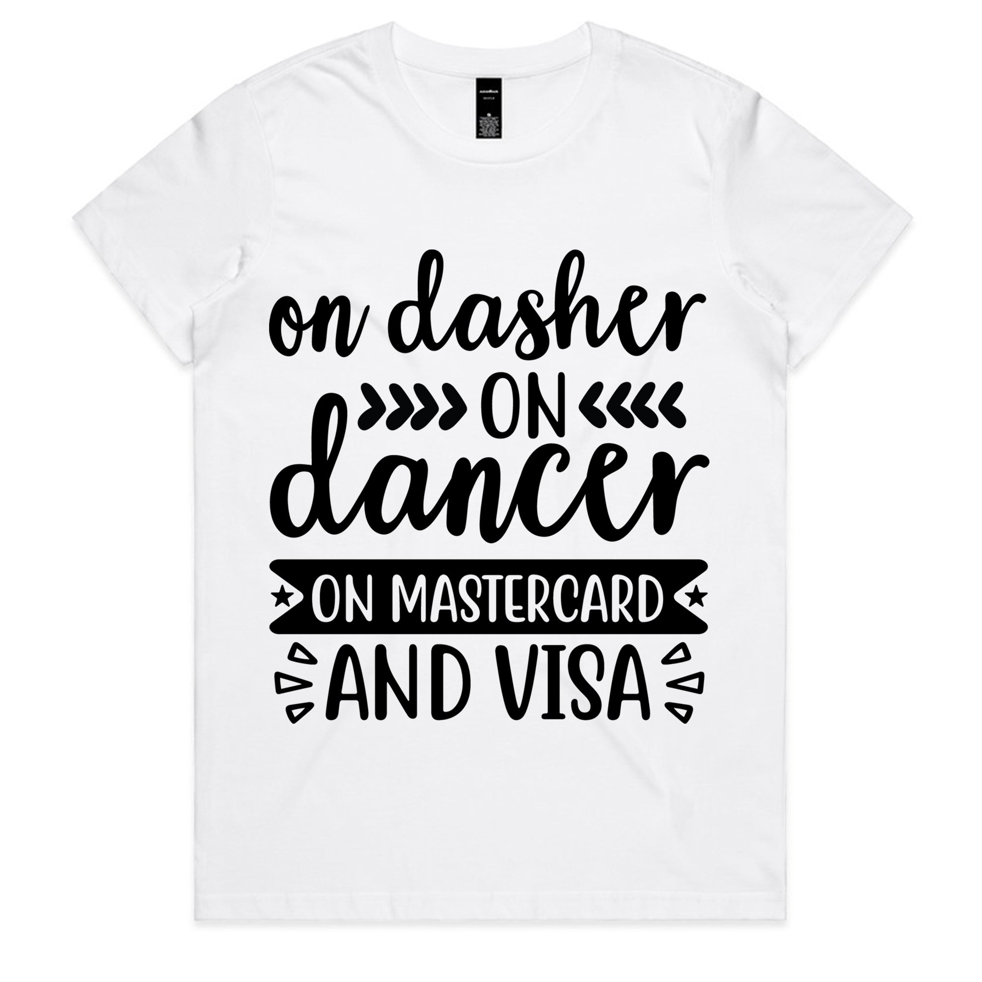 On Dasher, On Dancer, On Mastercard and Visa T-Shirt