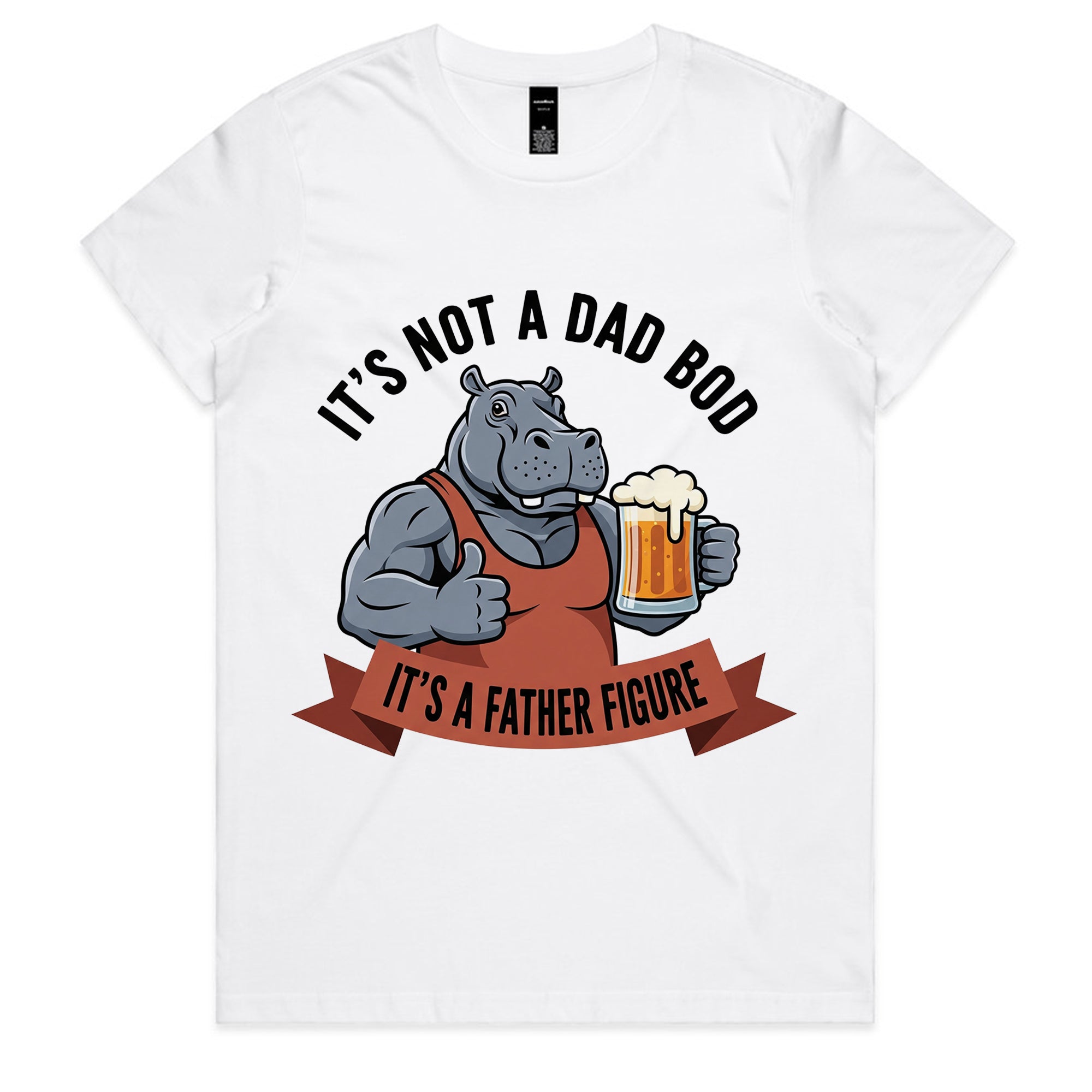 It’s Not a Dad Bod, It’s a Father Figure T-Shirt