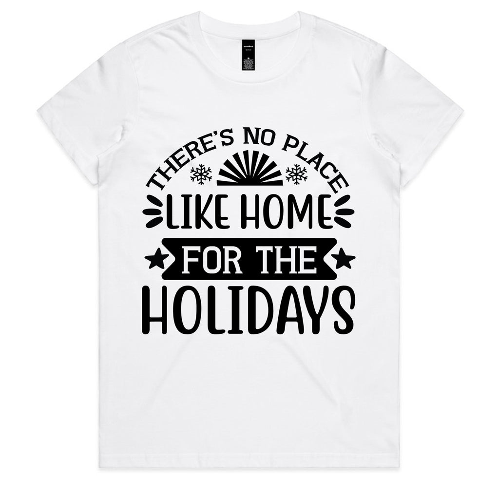 There’s No Place Like Home for the Holidays T-Shirt