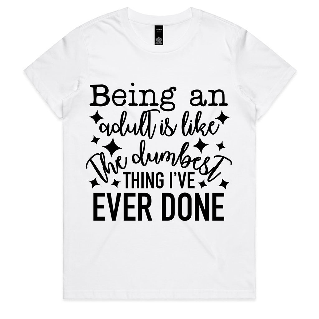 Being an Adult is Like the Dumbest Thing I’ve Ever Done