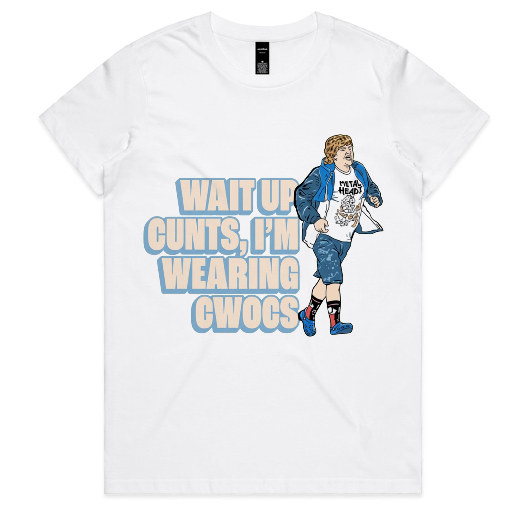 WAIT UP CUNTS, I’M WEARING CWOCS T-Shirt