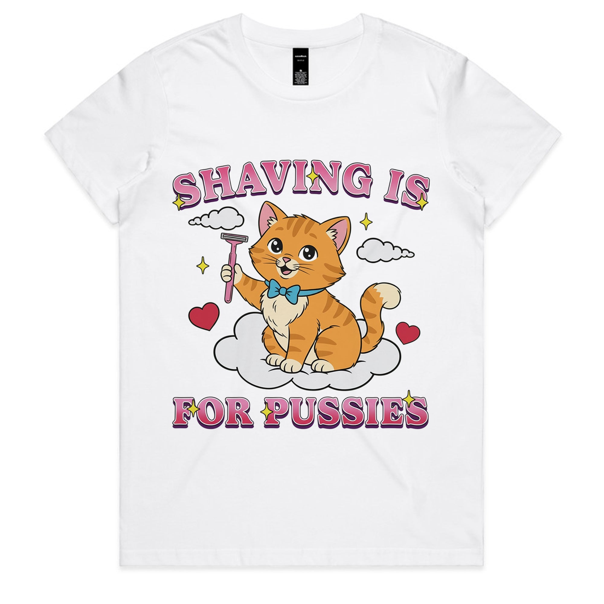 Shaving Is for Pussies T-Shirt