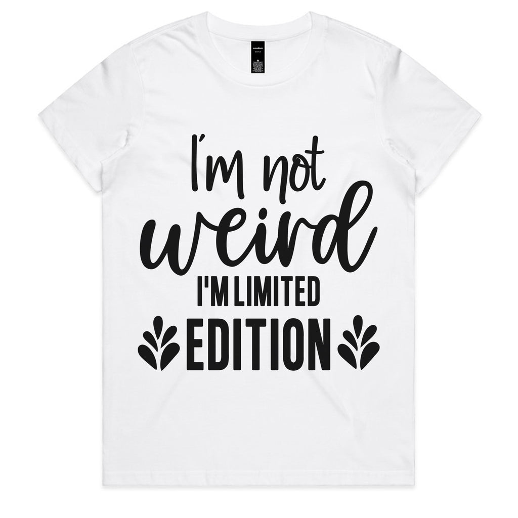 I’m Not Weird, I’m Limited Edition