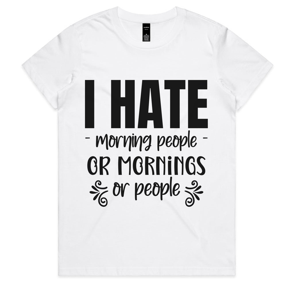 I Hate Morning People or Mornings or People