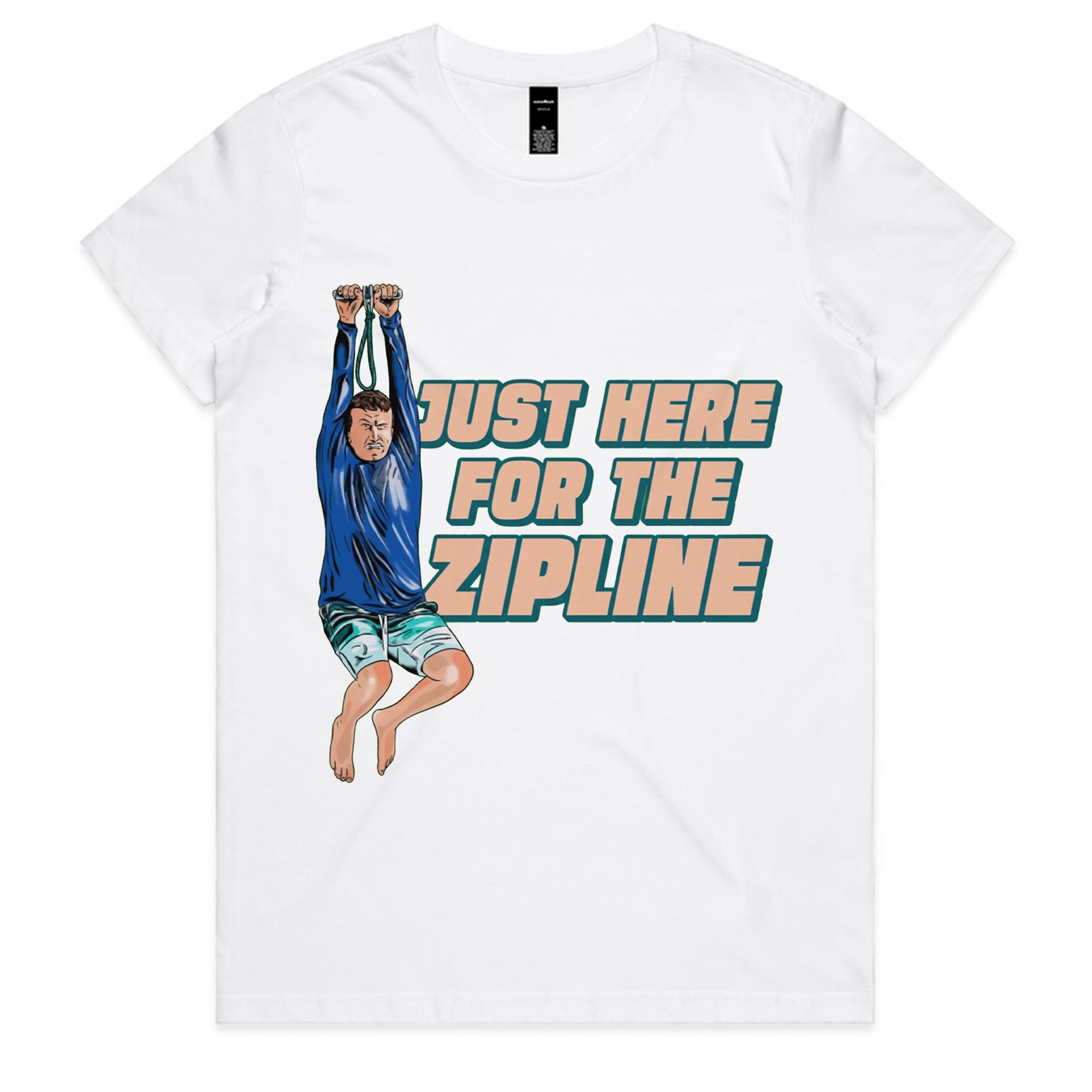 Just Here for the Zipline T-Shirt