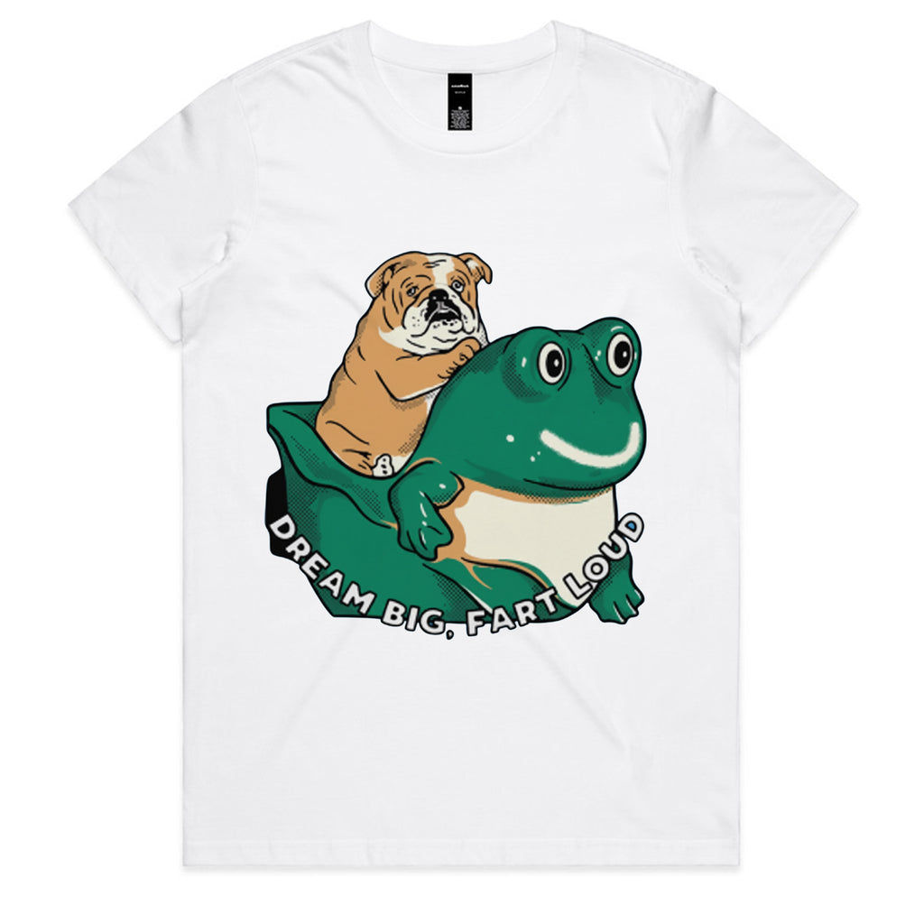 DREAM BIG, FART LOUD T-Shirt