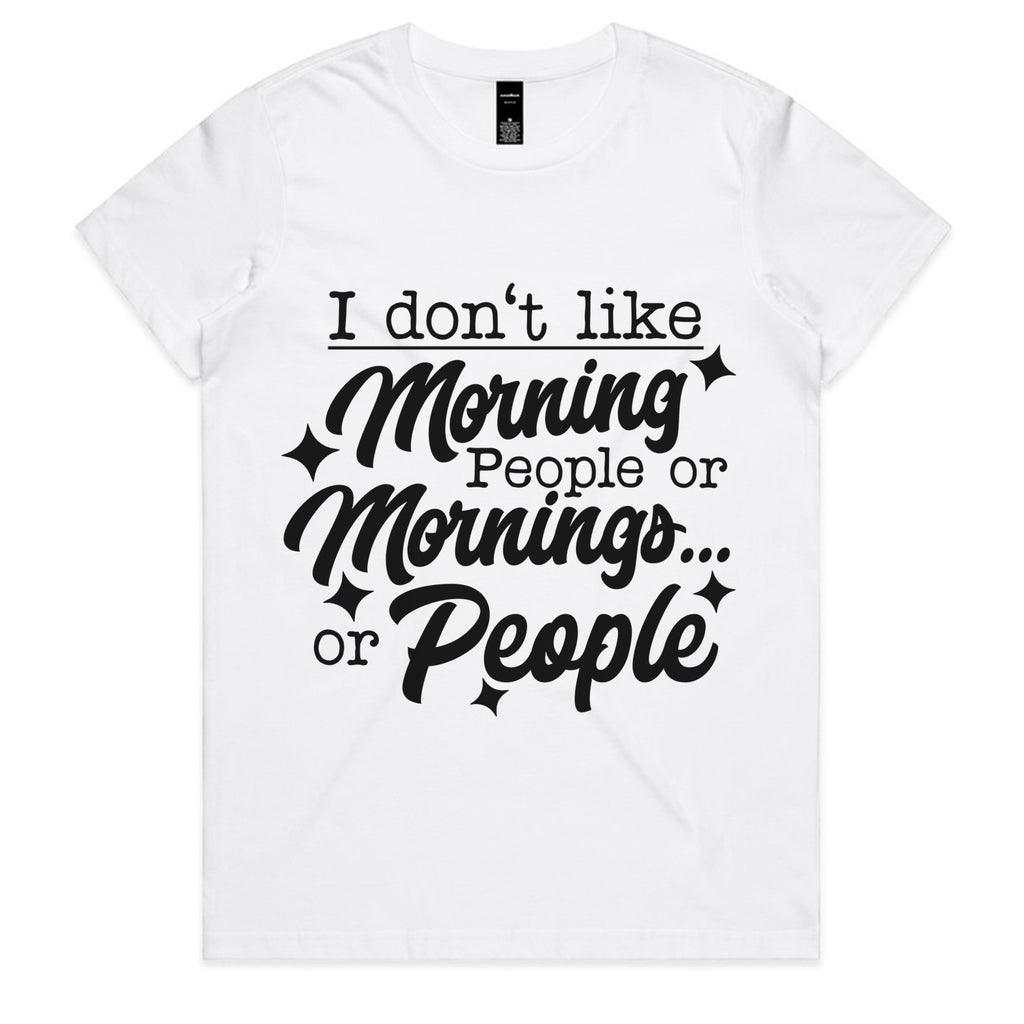 I Don’t Like Morning People or Mornings… or People