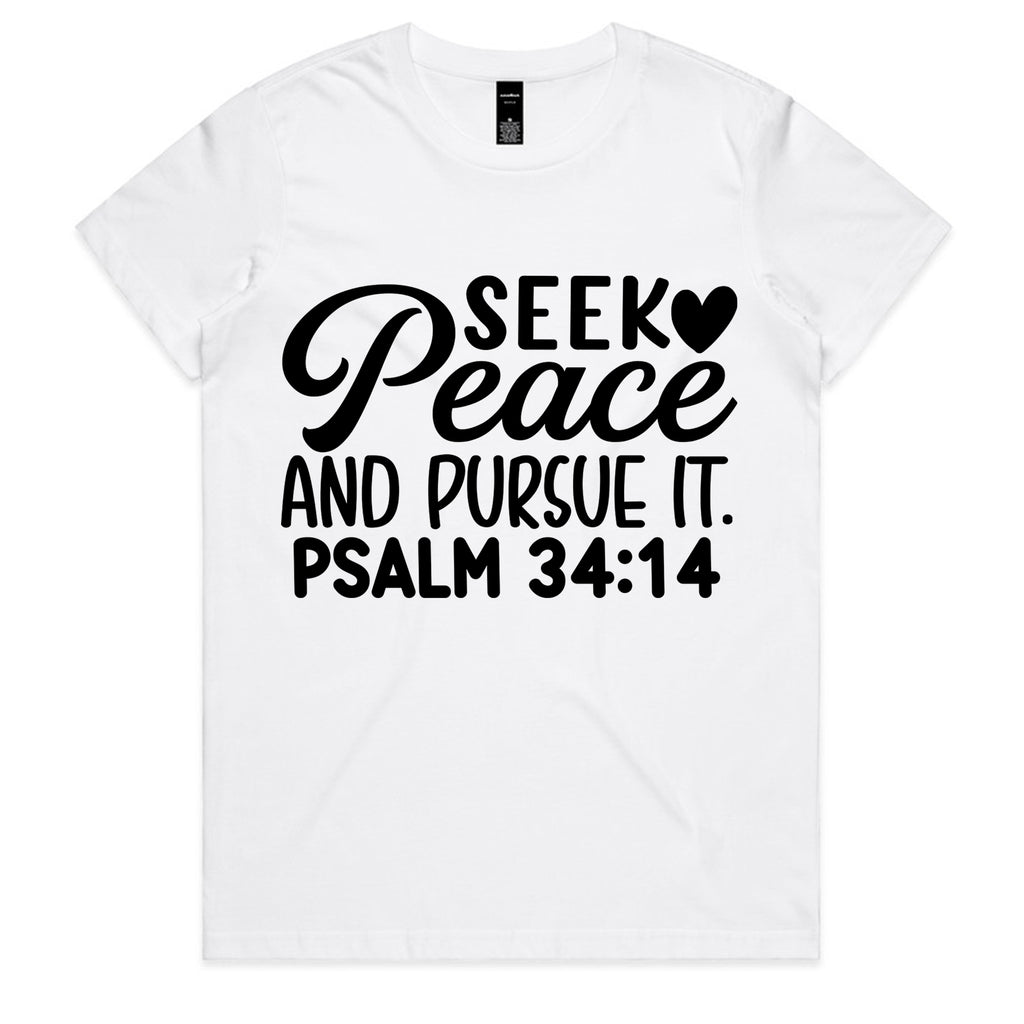 Seek Peace and Pursue It. Psalm 34:14