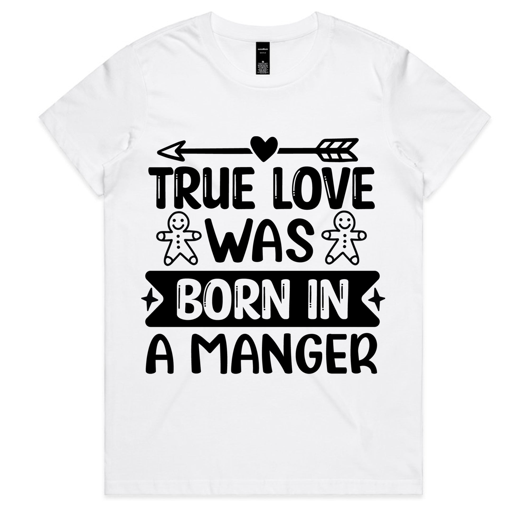 True Love Was Born in a Manger T-Shirt
