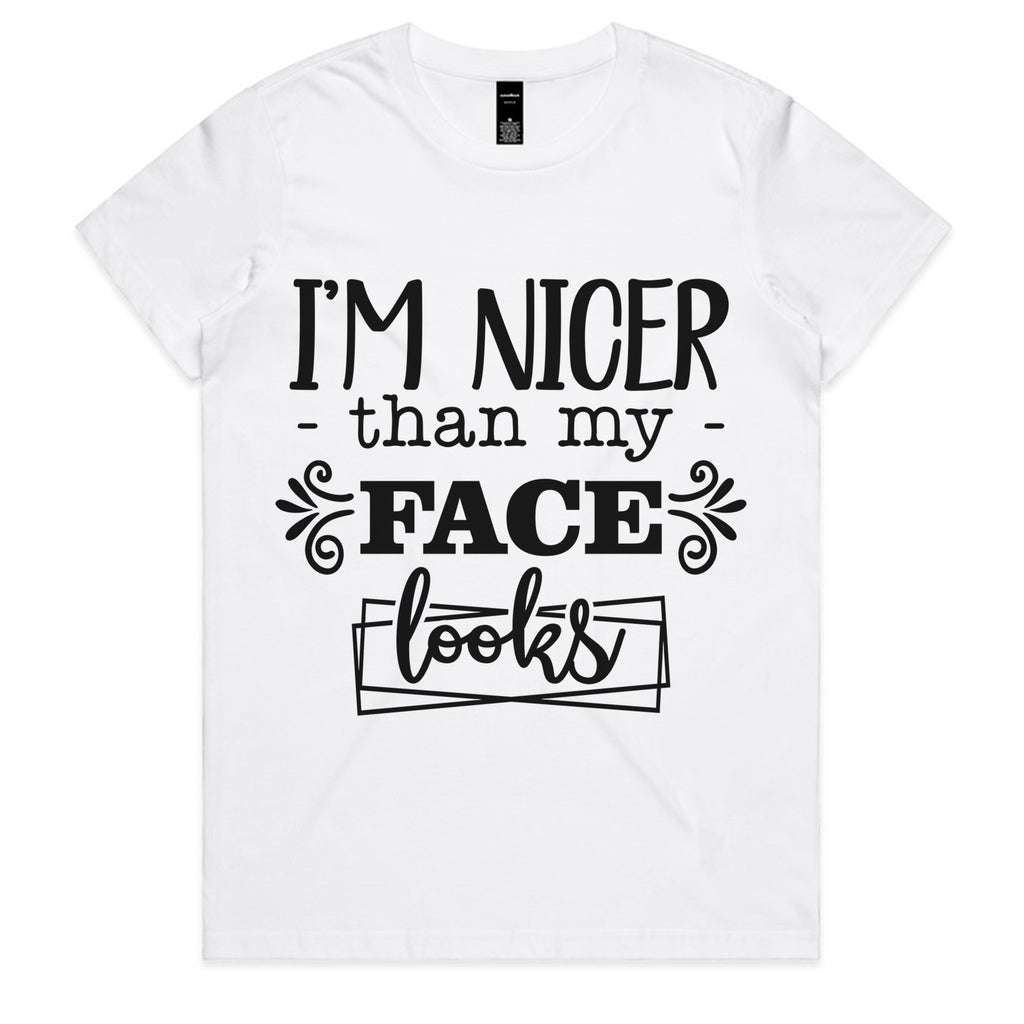 I’m Nicer Than My Face Looks