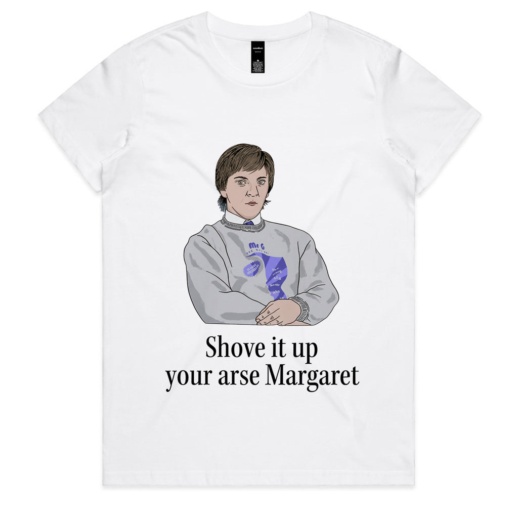 Shove It Up Your Arse T-Shirt