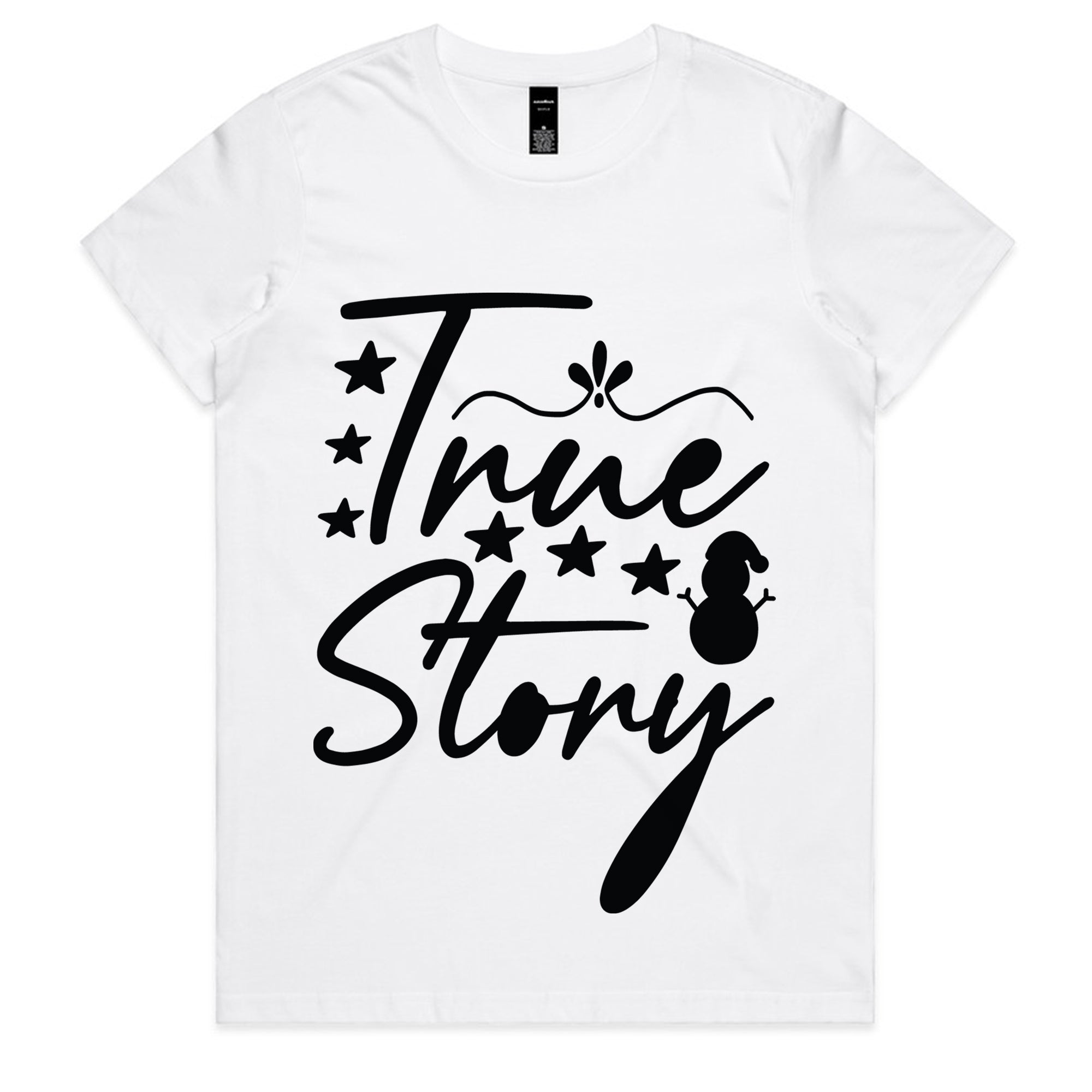 True Story T-Shirt