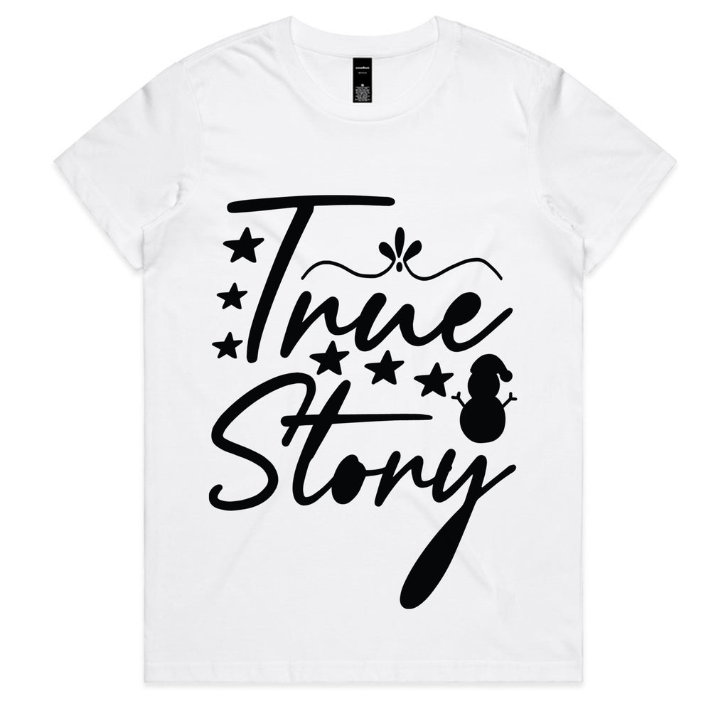 True Story T-Shirt