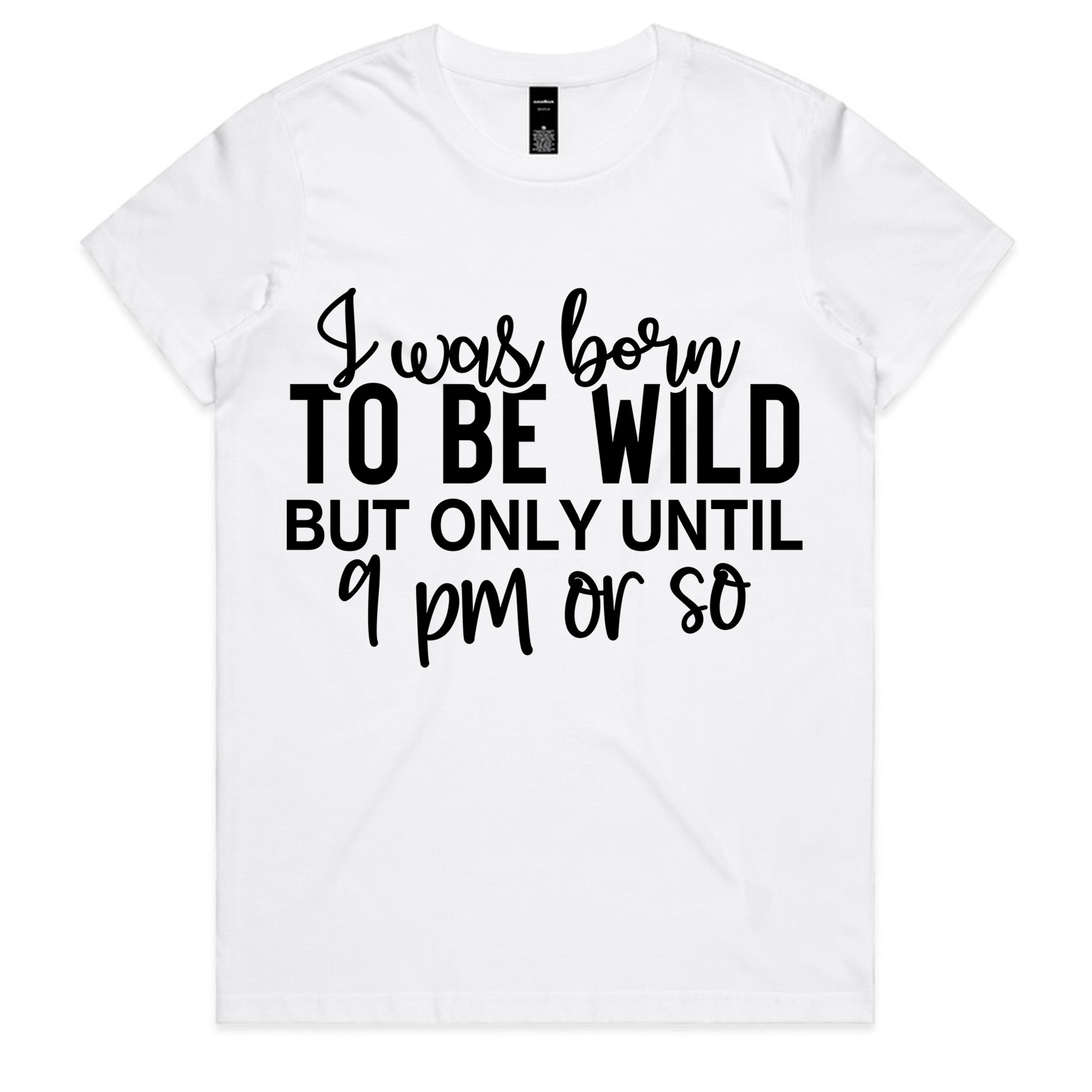 Born to Be Wild (But Only Until 9 PM)