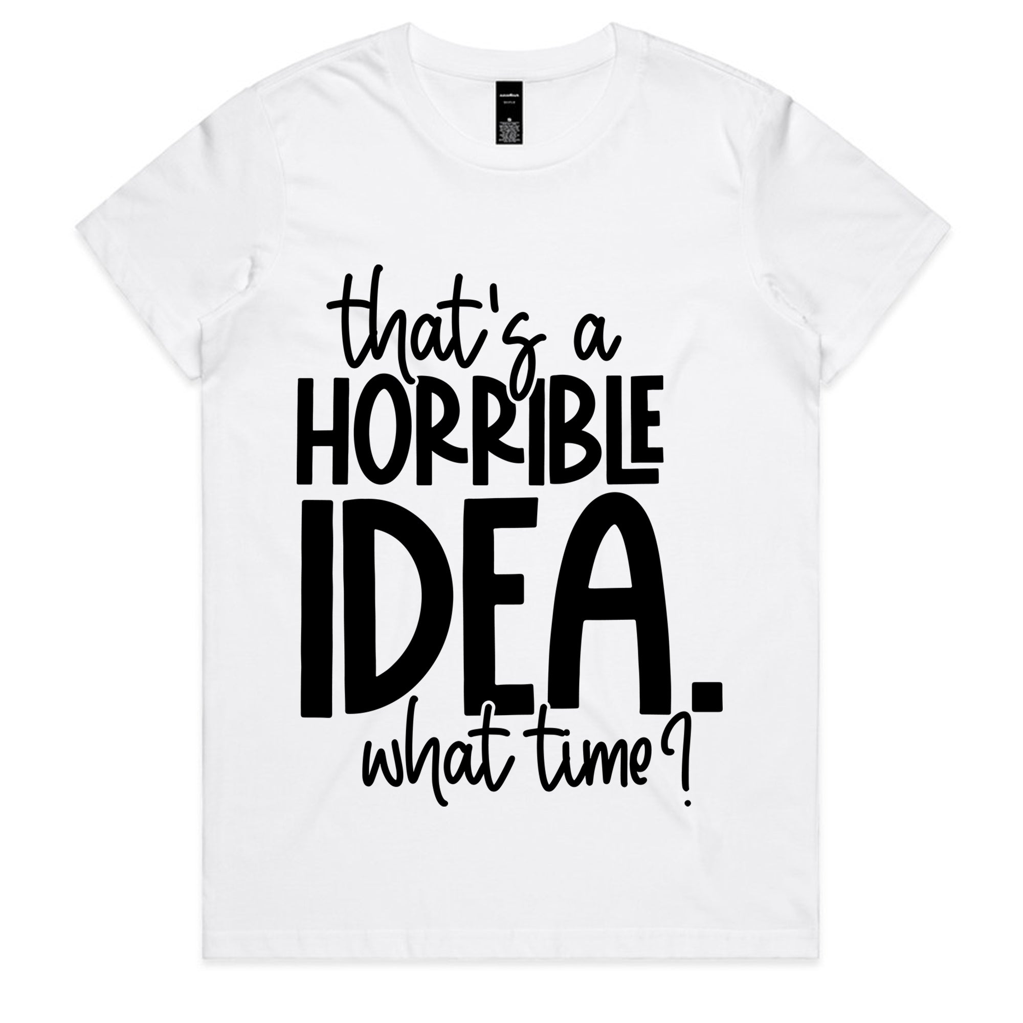 That’s a horrible idea. What time?