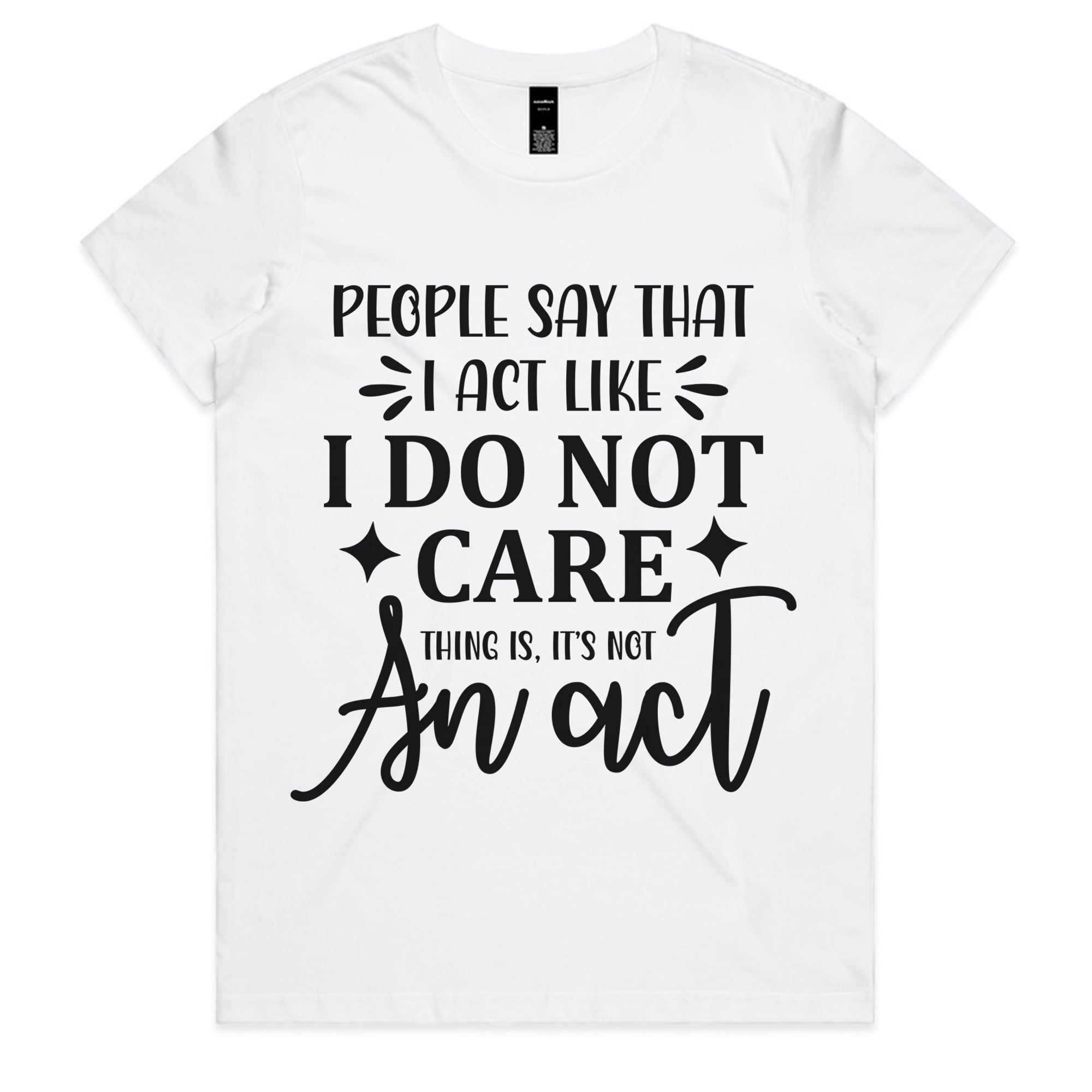 I Do Not Care… Thing Is, It’s Not An Act