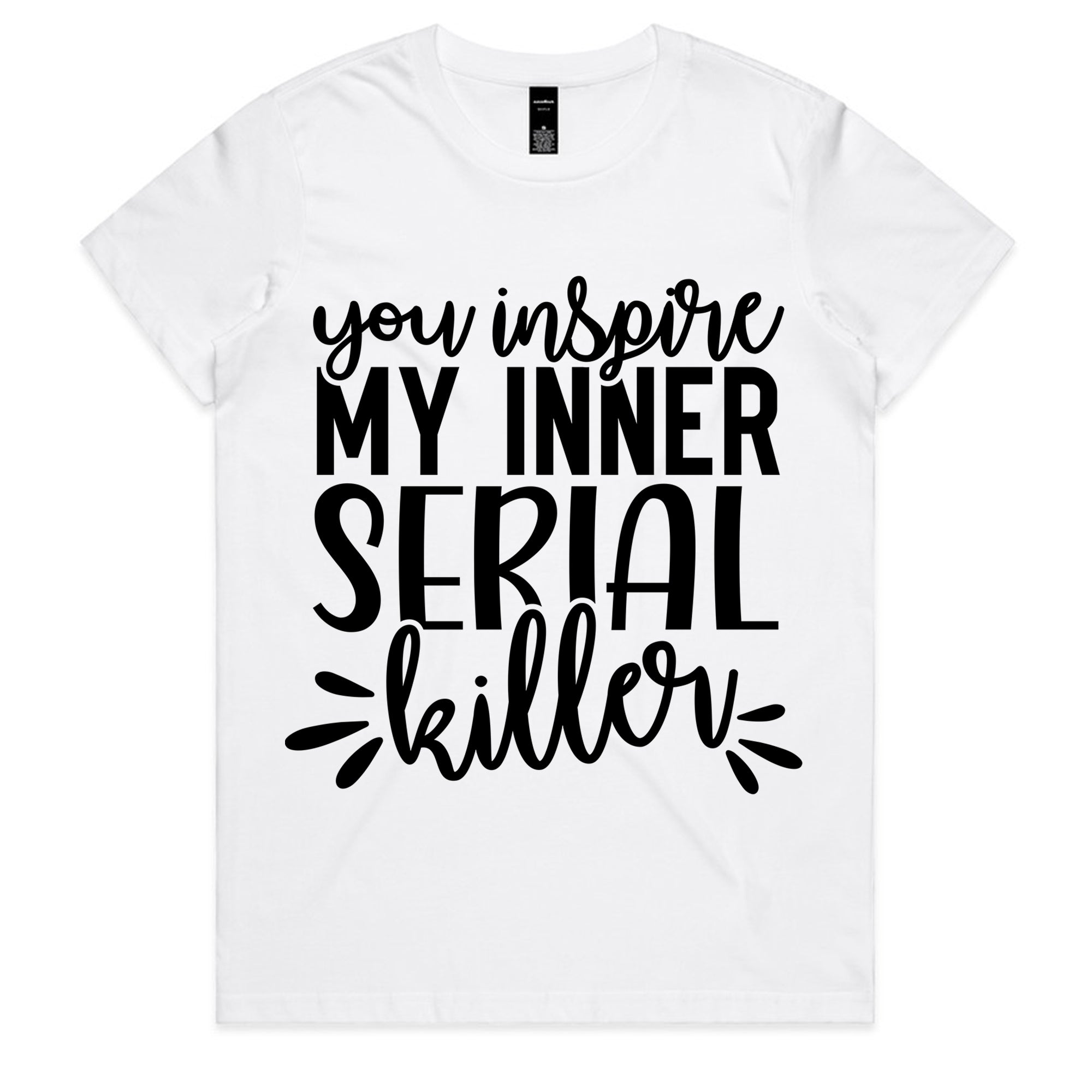 You Inspire My Inner Serial Killer