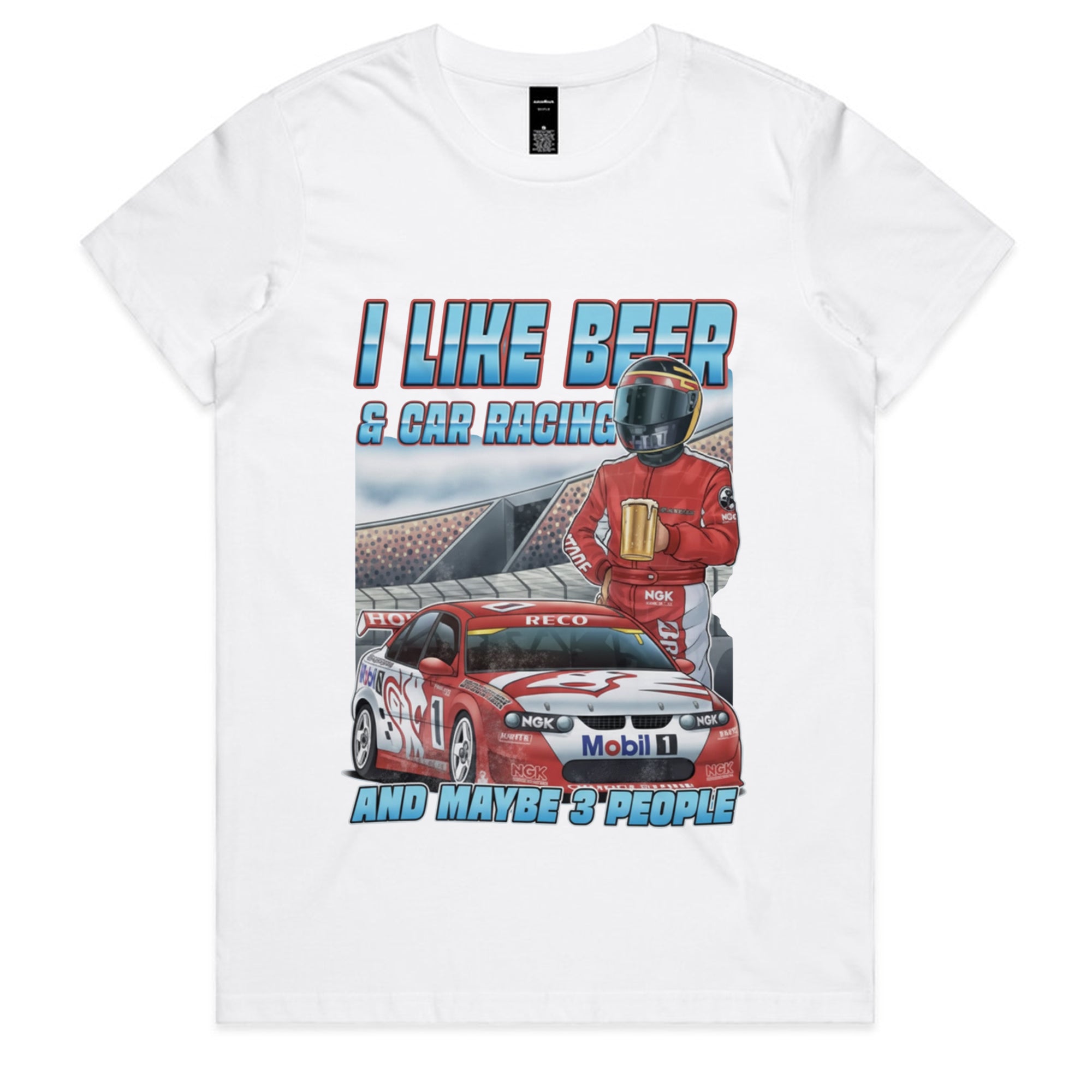 I LIKE BEER & CAR RACING AND MAYBE 3 PEOPLE T-Shirt