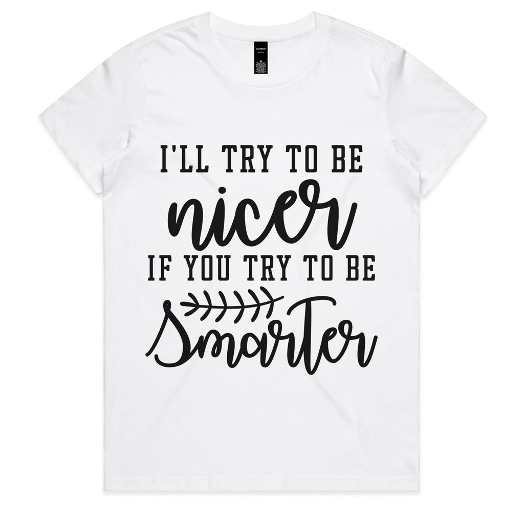 I’ll Try to Be Nicer If You Try to Be Smarter