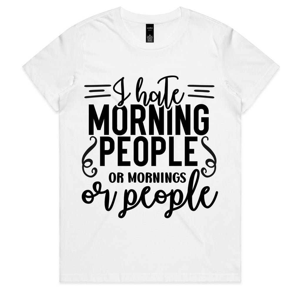 I Hate Morning People or Mornings or People