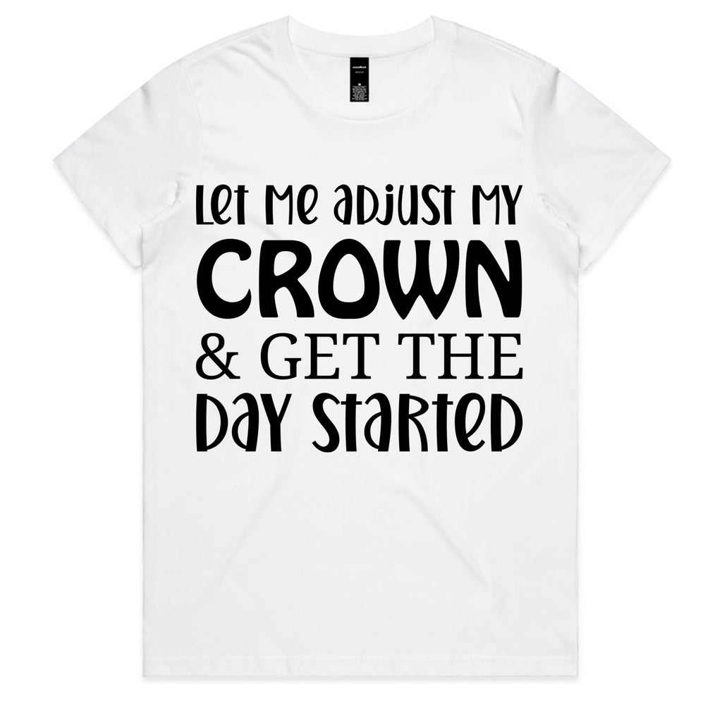 Let Me Adjust My Crown & Get The Day Started