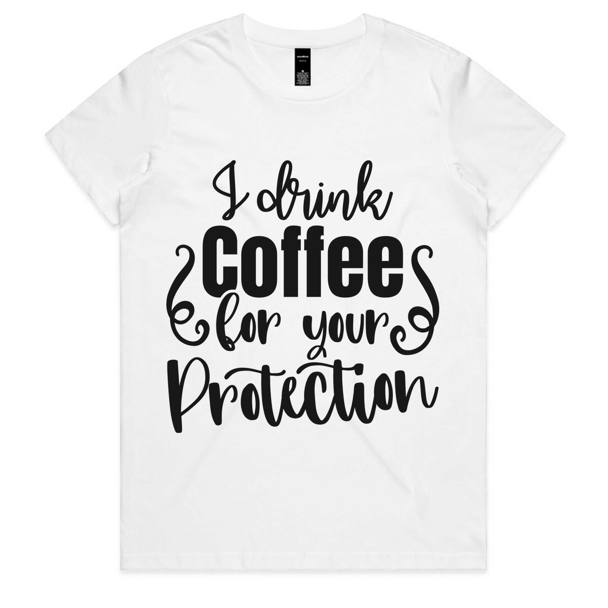 I Drink Coffee for Your Protection