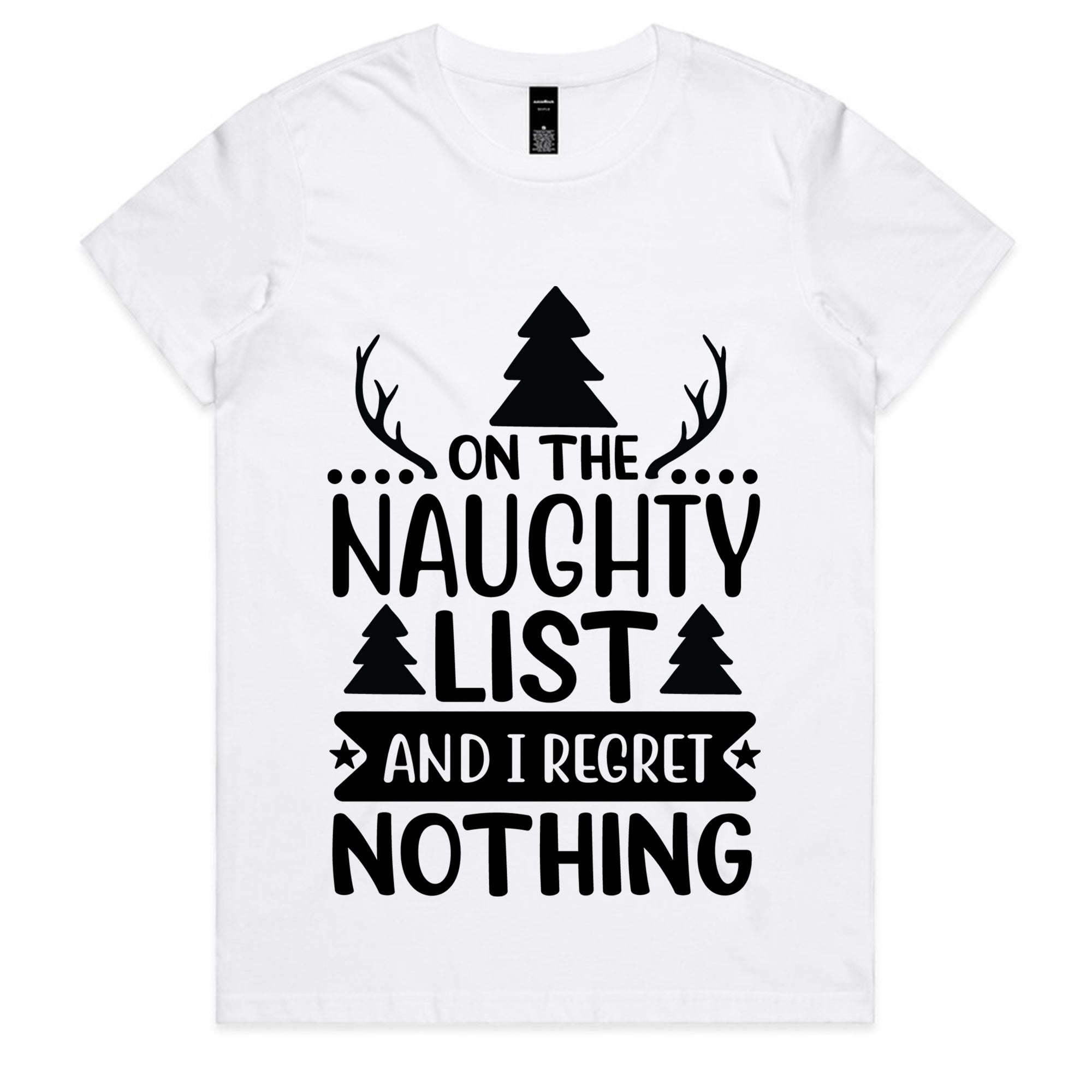 On the Naughty List and I Regret Nothing T-Shirt