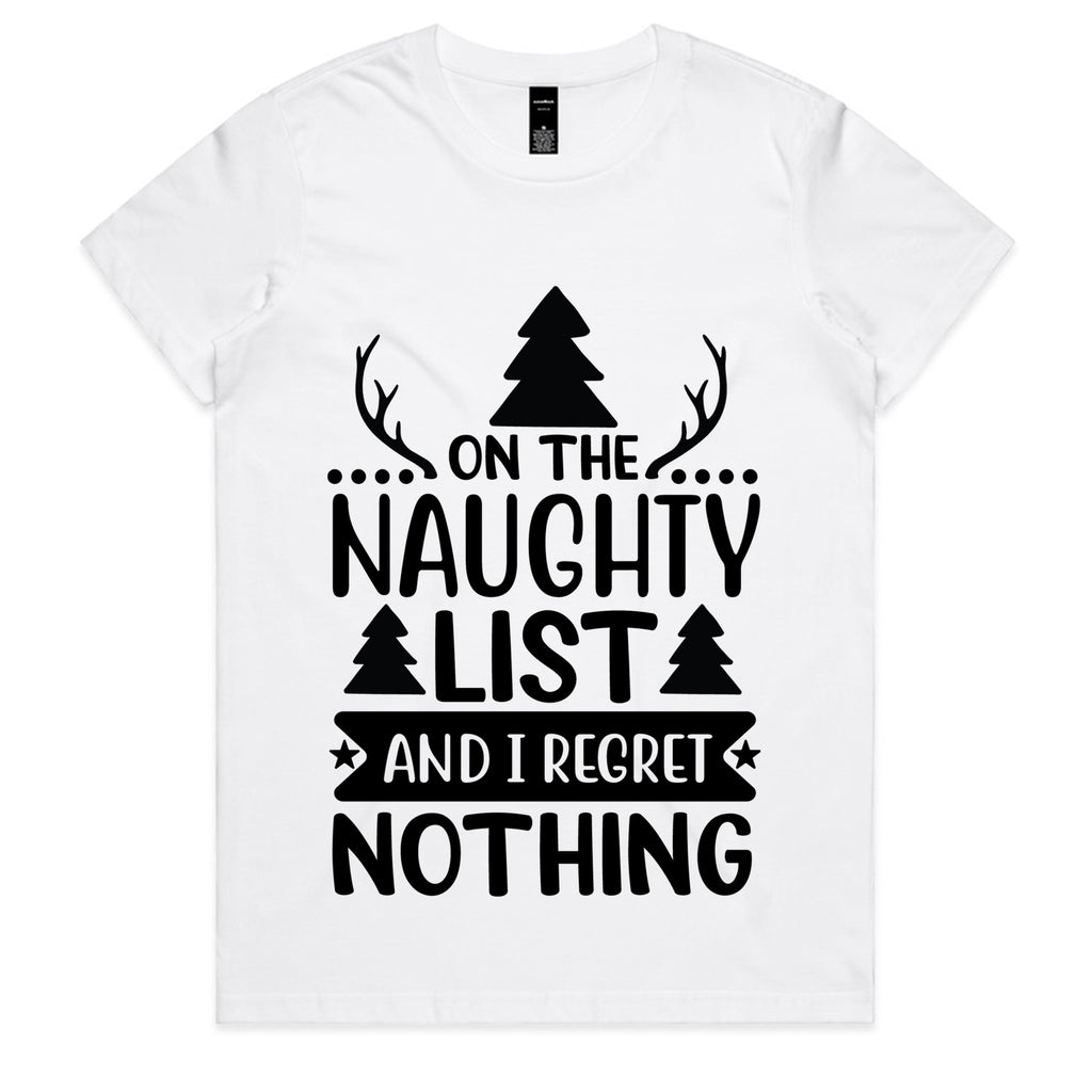 On the Naughty List and I Regret Nothing T-Shirt