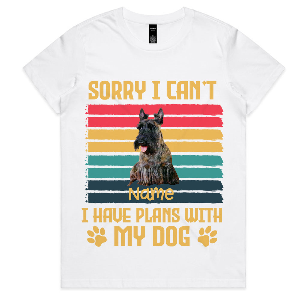 SORRY I CAN’T, I HAVE PLANS WITH MY DOG T-Shirt