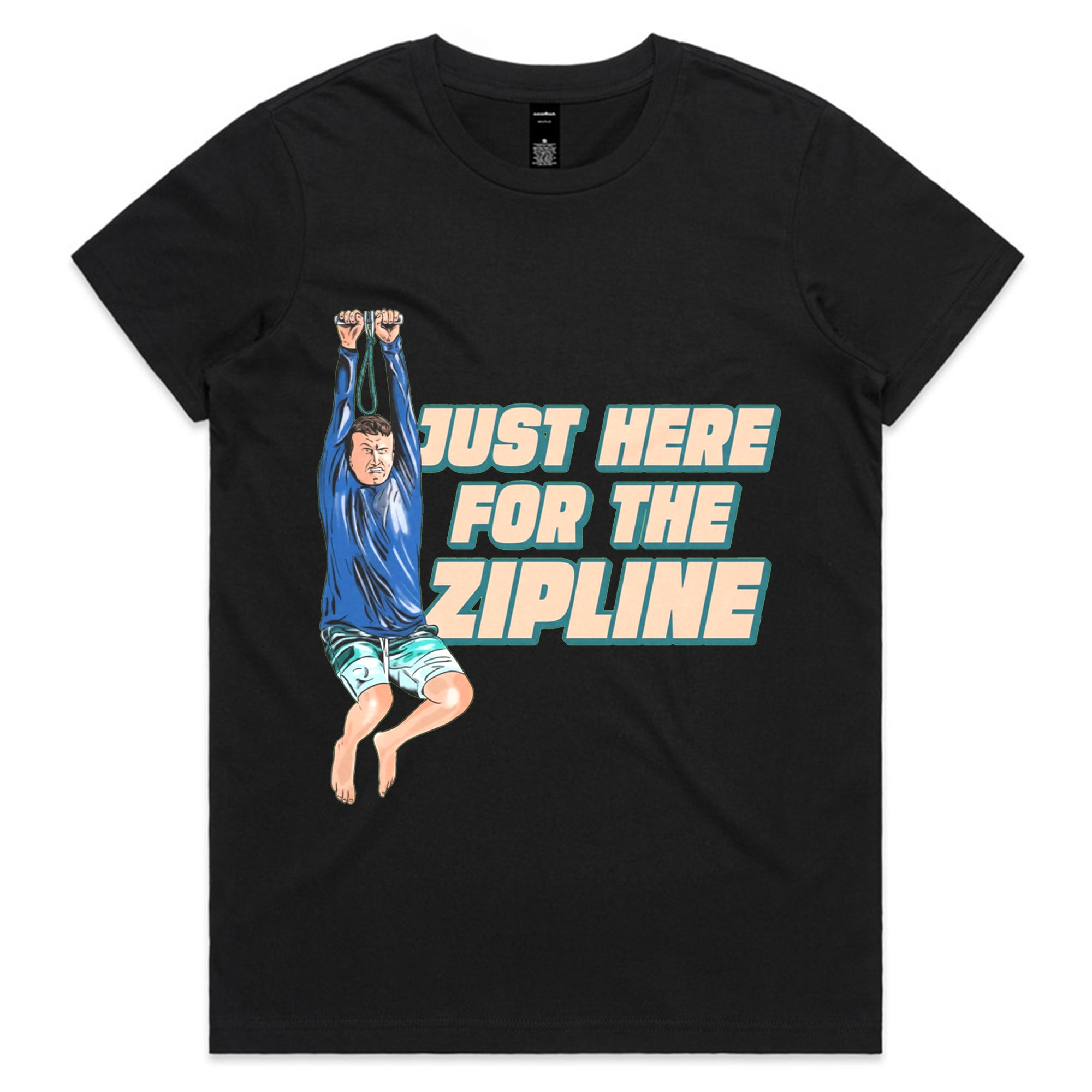 Just Here for the Zipline T-Shirt