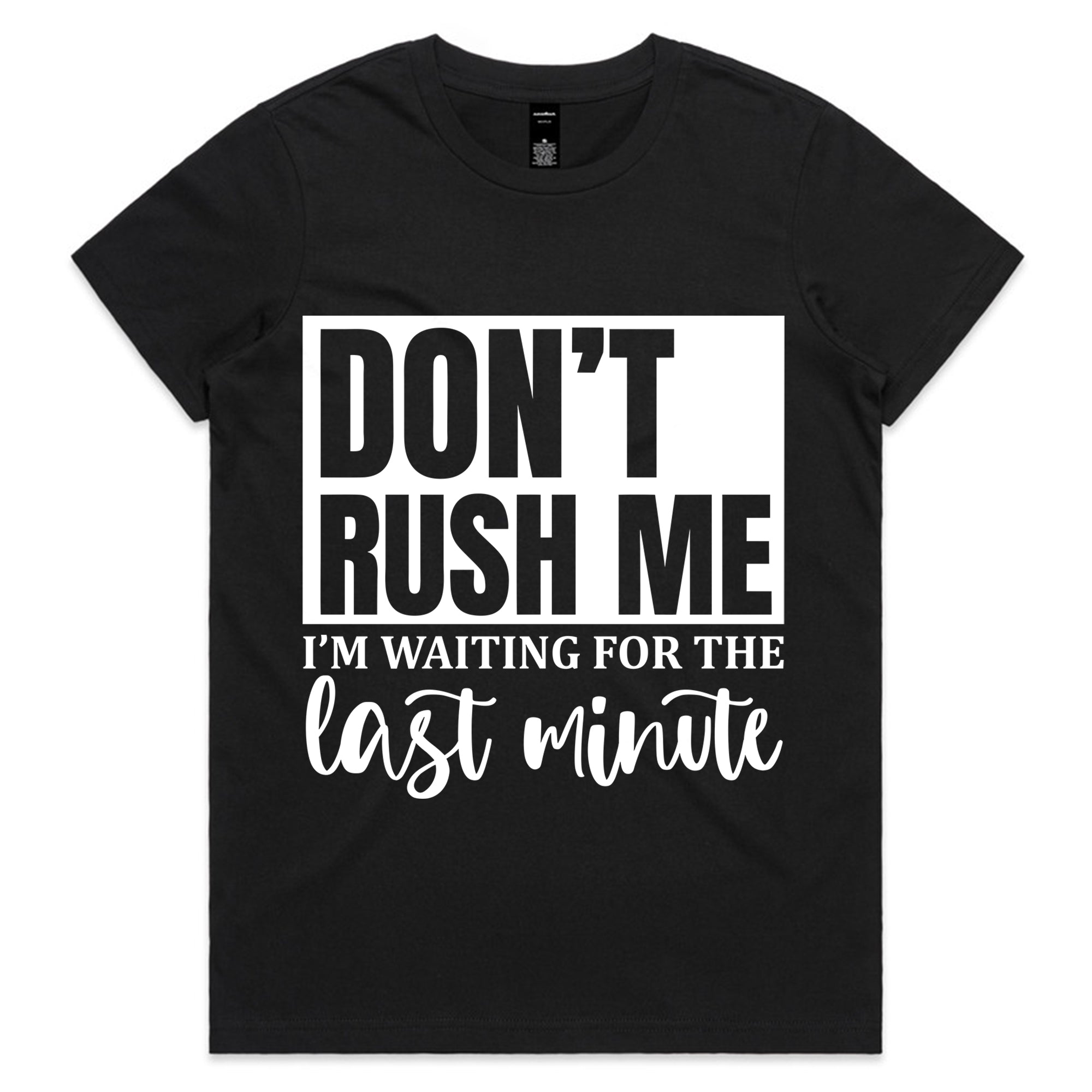 Don’t Rush Me