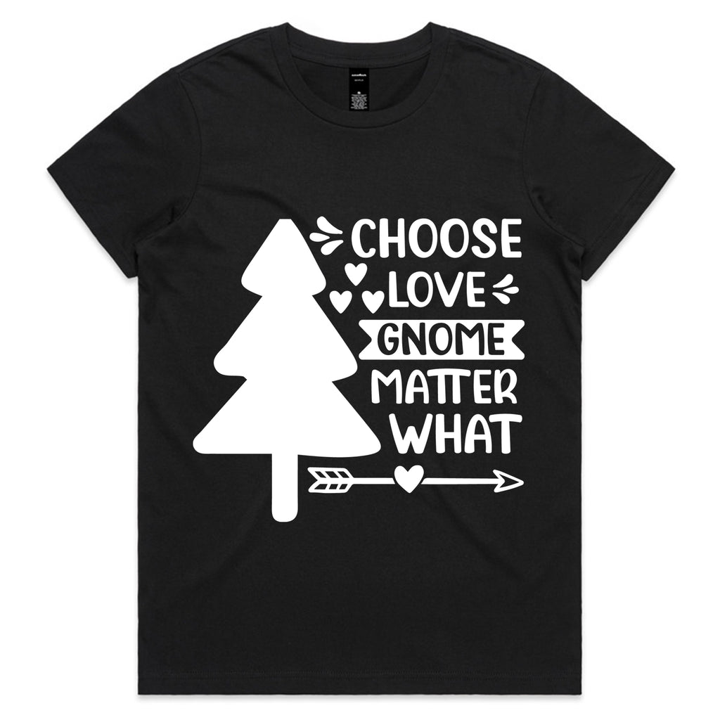 Choose Love Gnome Matter What T-Shirt