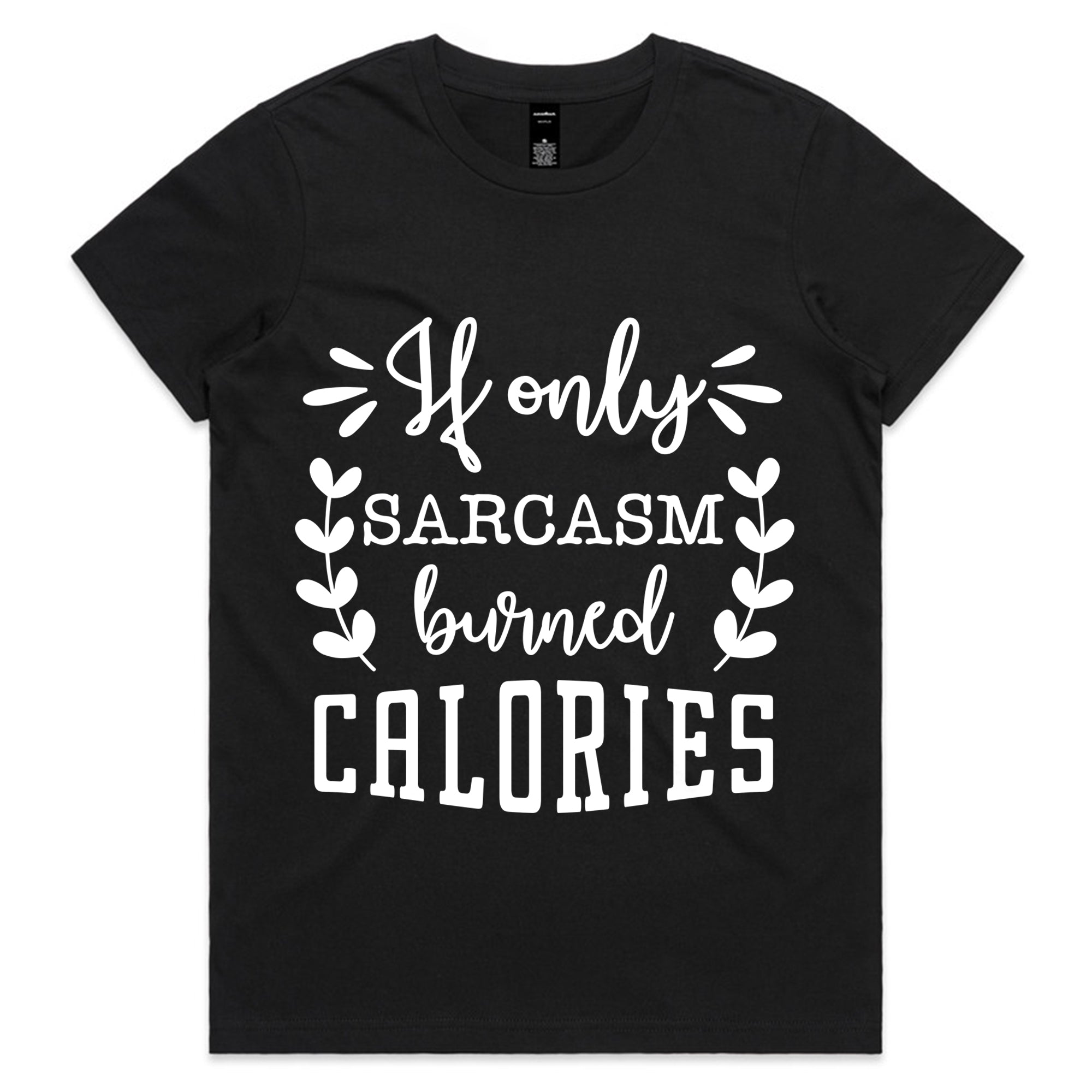 If Only Sarcasm Burned Calories