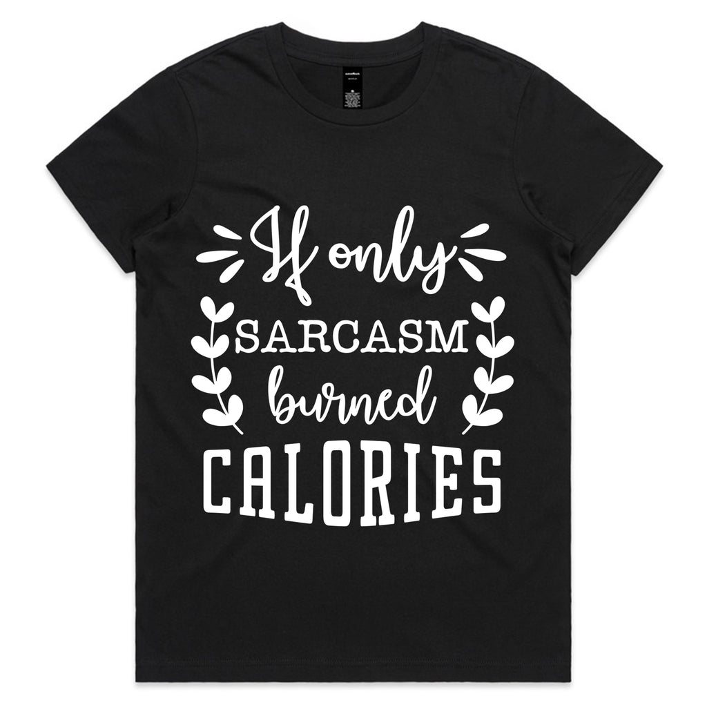 If Only Sarcasm Burned Calories