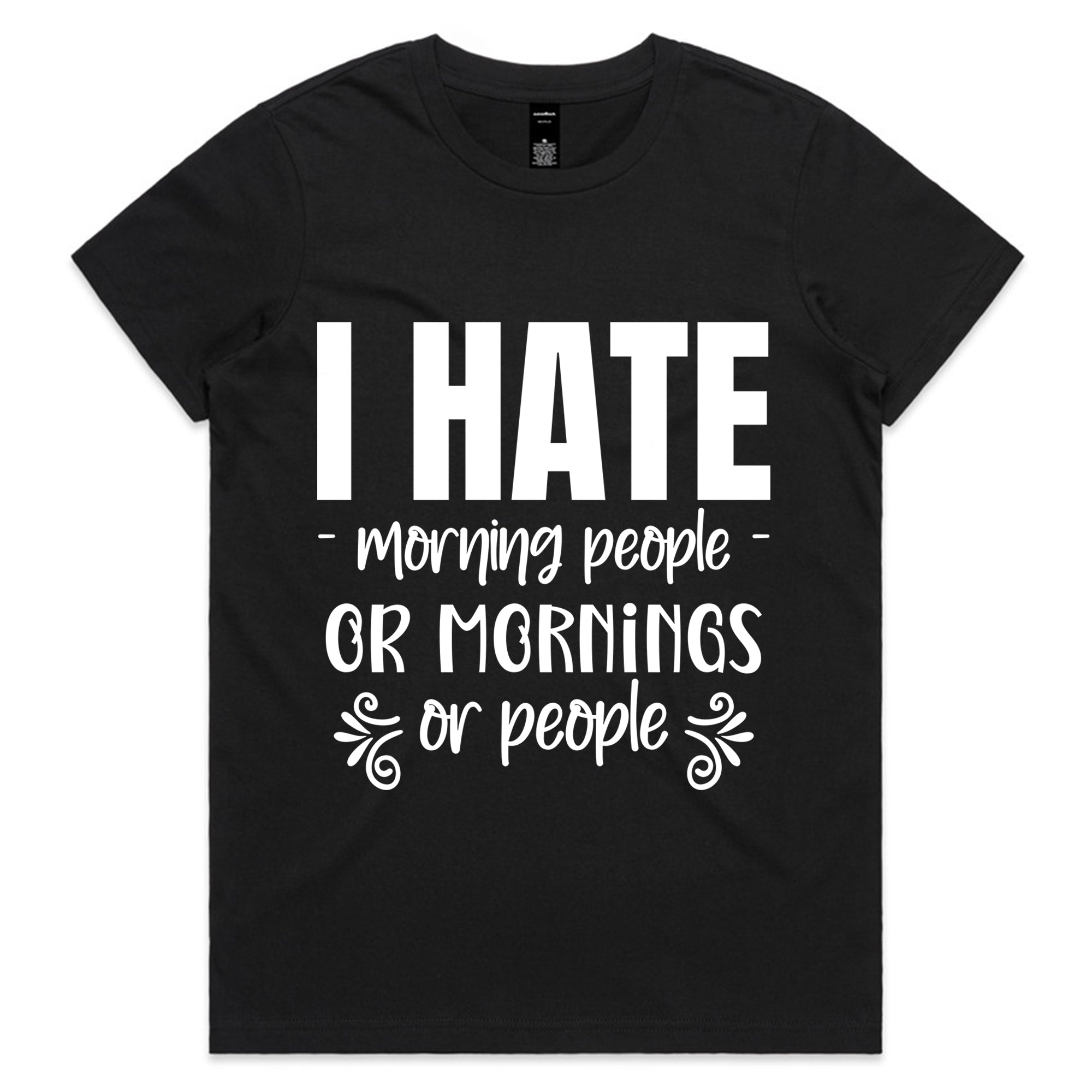 I Hate Morning People or Mornings or People