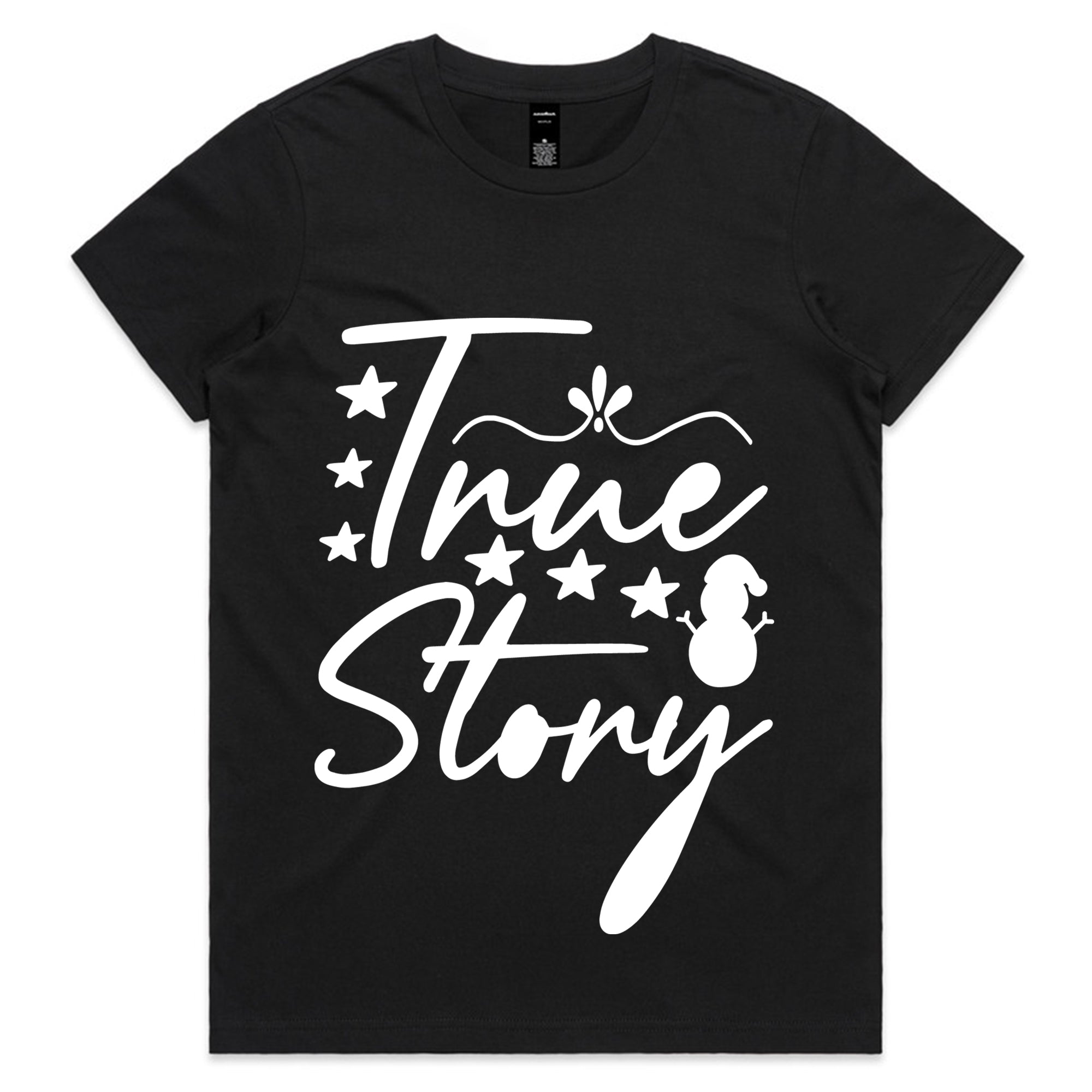 True Story T-Shirt