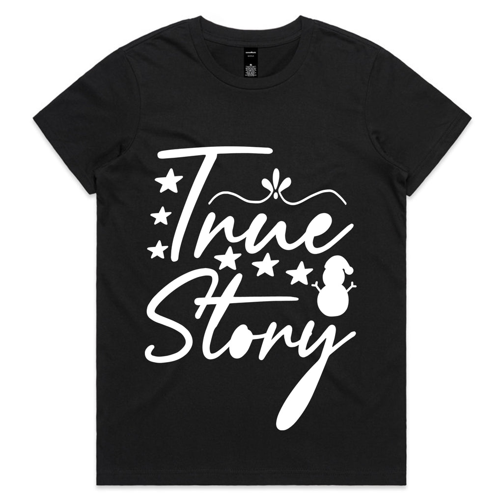 True Story T-Shirt