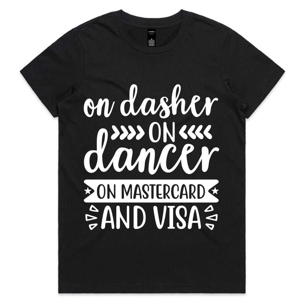 On Dasher, On Dancer, On Mastercard and Visa T-Shirt