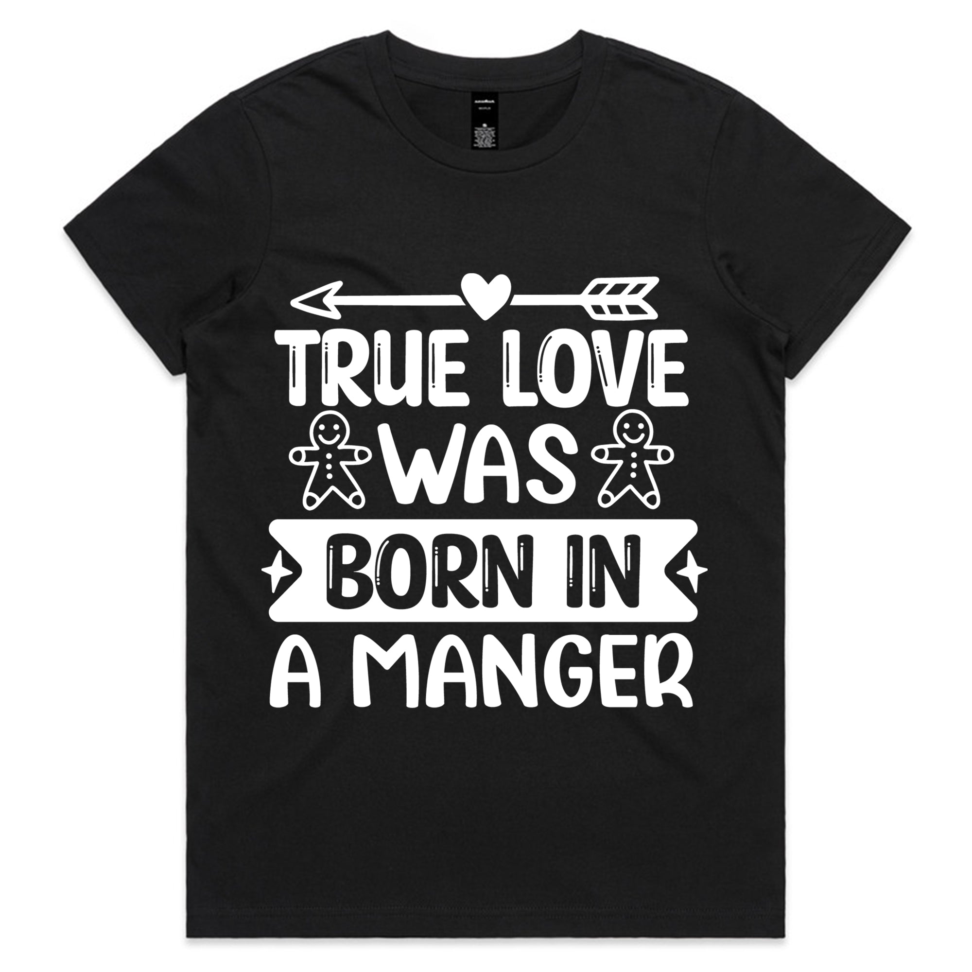 True Love Was Born in a Manger T-Shirt