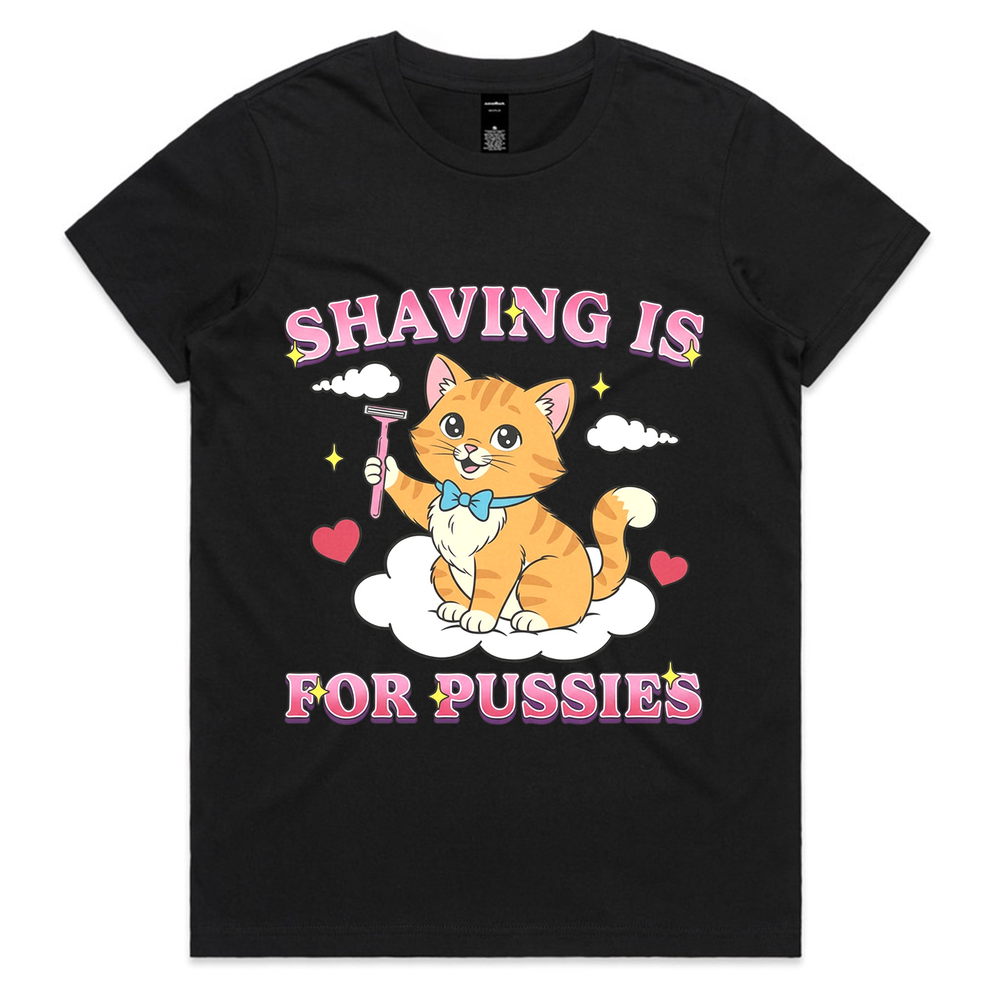 Shaving Is for Pussies T-Shirt