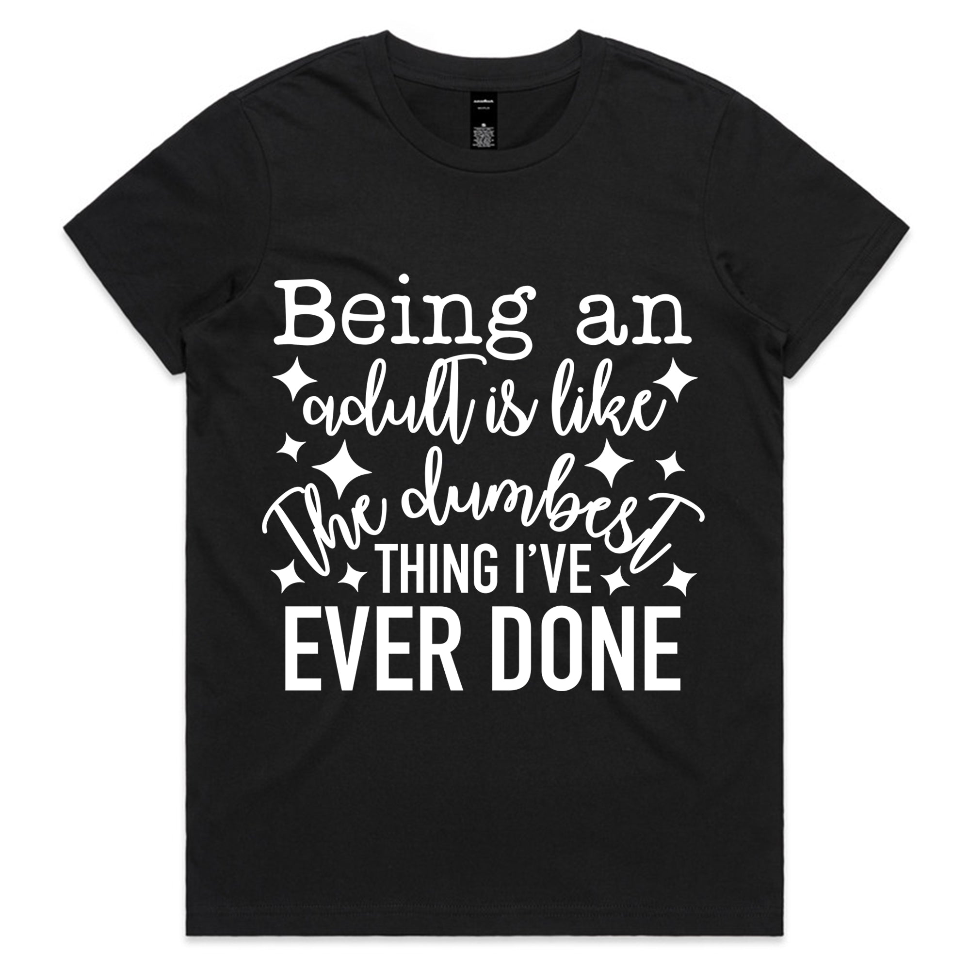 Being an Adult is Like the Dumbest Thing I’ve Ever Done