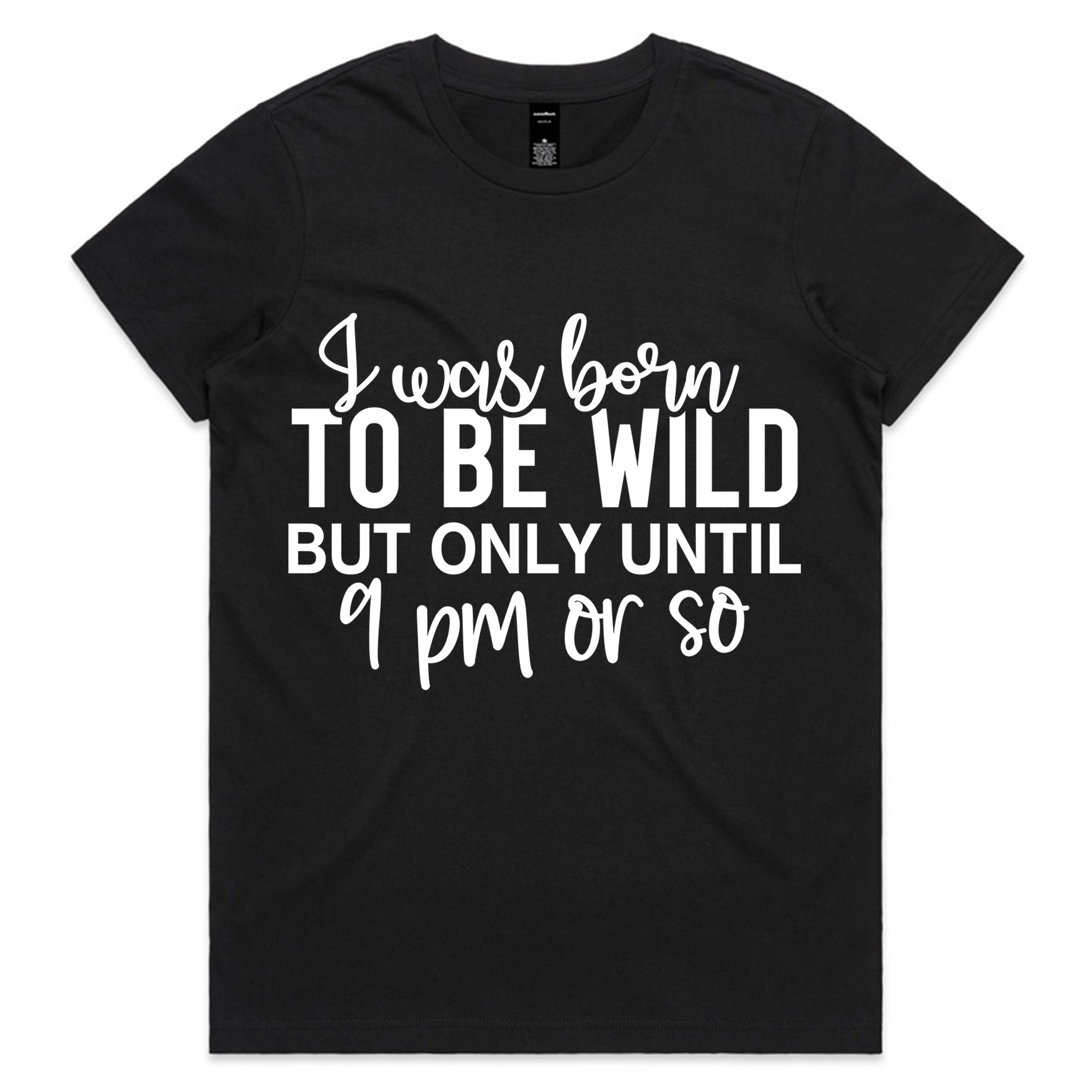 Born to Be Wild (But Only Until 9 PM)