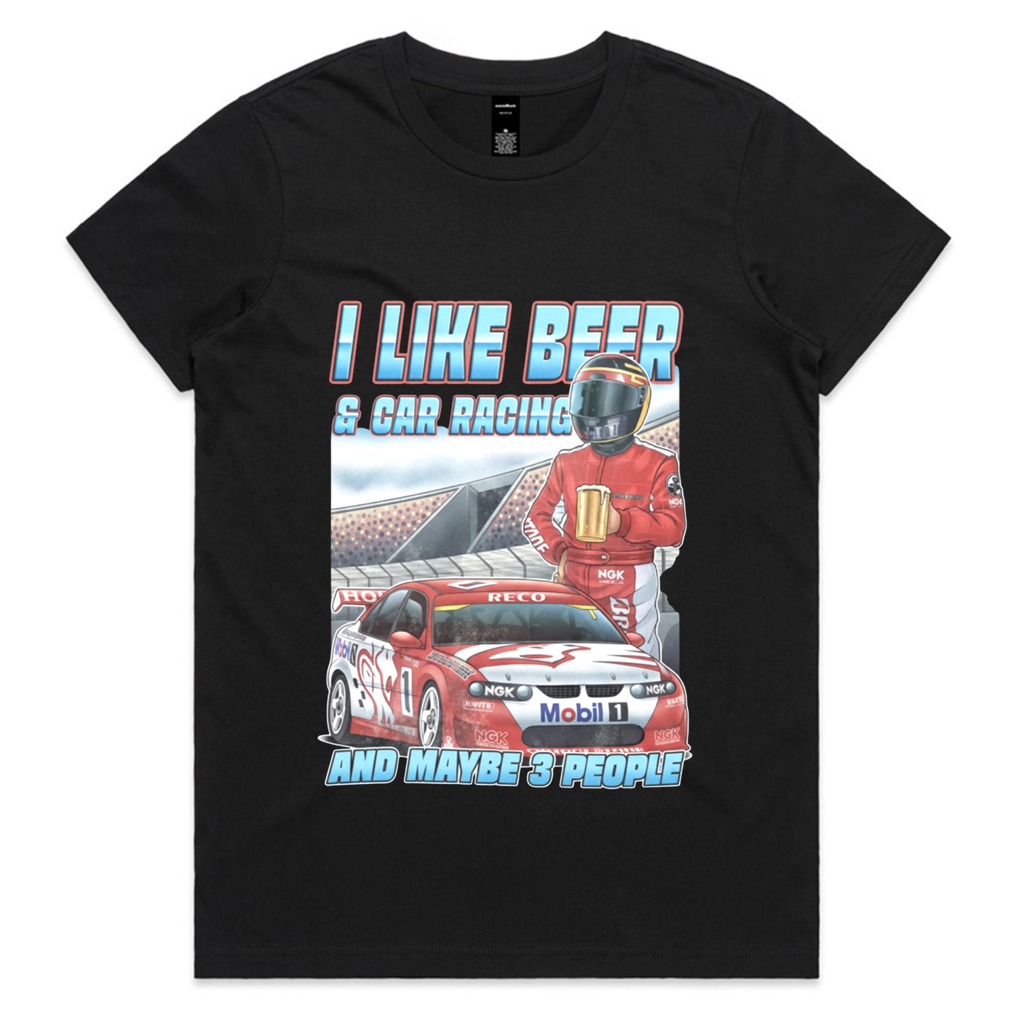 I LIKE BEER & CAR RACING AND MAYBE 3 PEOPLE T-Shirt