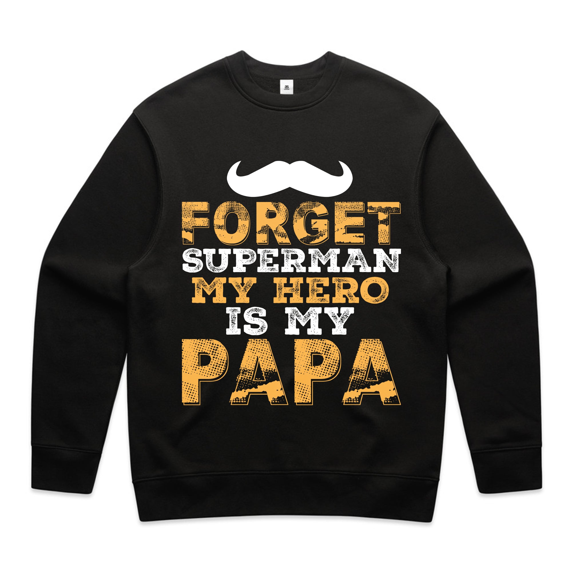 Forget Superman – My Hero Is My Papa T-Shirt
