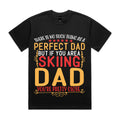 Skiing Dad – Almost Perfect T-Shirt